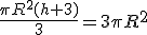 \frac{\pi R^2(h+3)}{3}=3\pi R^2